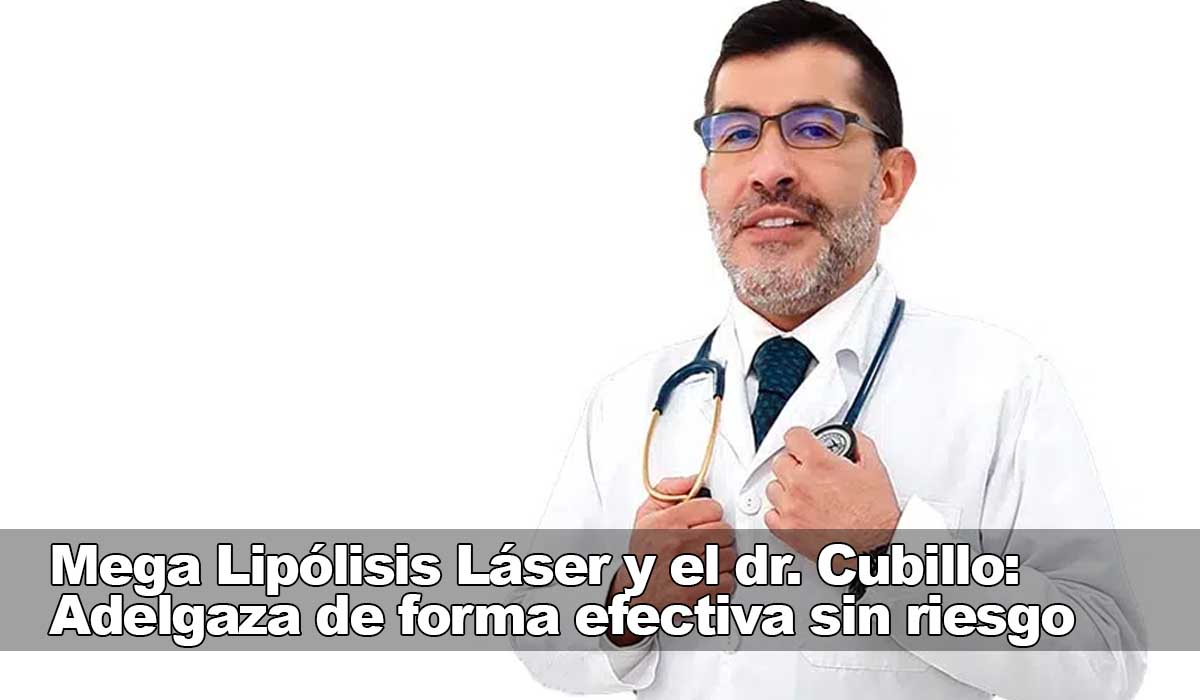 Mega Lipólisis Láser y el dr. Cubillo: Adelgaza de forma efectiva sin riesgo
